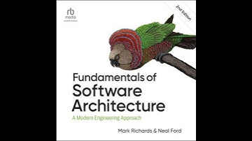 Fundamentals of Software Architecture: A Modern Engineering Approach (2nd Edition) - Mark Richards
