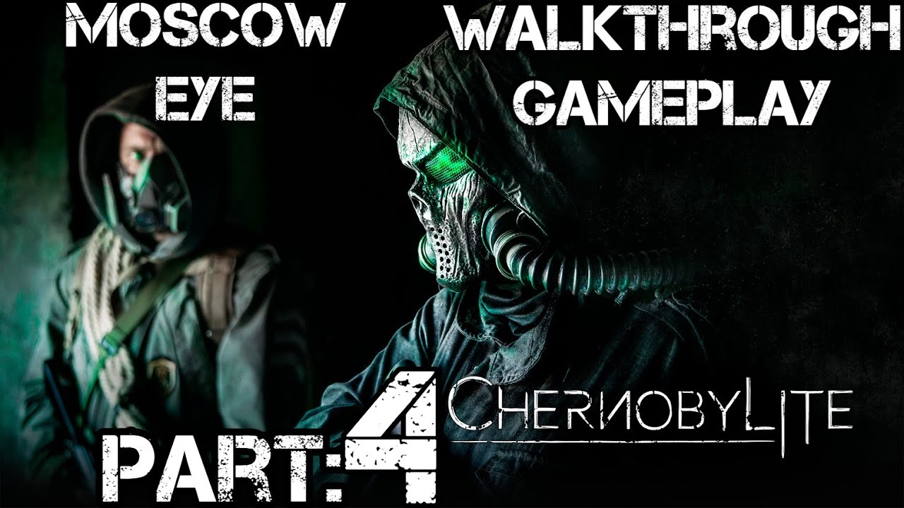 Chernobylite: Walkthrough | Part 4 | Moscow Eye | PC | Full Game