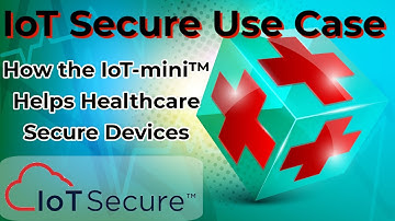 IoT Secure Use Case - Healthcare Use Case