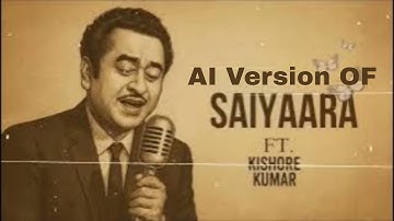 Salyaara AI Version Kishore Kumar Voice Make with artificial intelligence. 