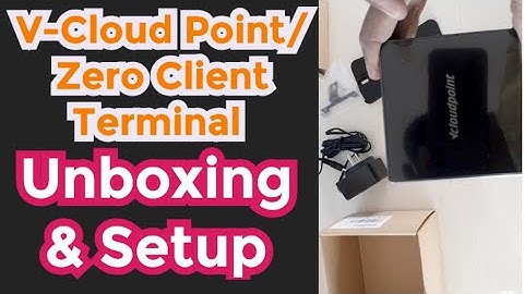V-Cloud Point || Zero Client Terminal || Unboxing and Setup ||