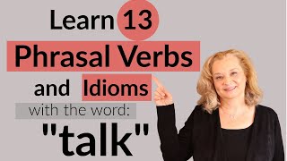 13 Useful English Phrasal Verbs And Idioms With The Word Talk