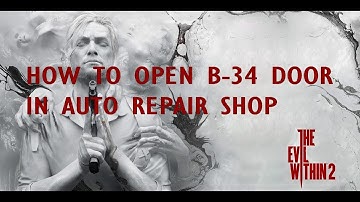 Evil Within 2 How to Open B-34 Door with Union Security Card in Auto Repair Shop