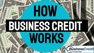 How Business Credit Works