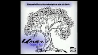 Umba(Original Mix) - 9Crazee1, Illustratique & CrazyPuzzle Feat. Eric Zaide.[2025]