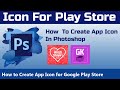 How To Create App Icon for Google Play Store in Photoshop | App Icon Design | Photoshop Tutorials