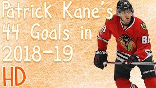 Patrick Kane&#39;s 44 Goals in 2018-19 (HD)