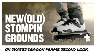 New(Old) Stompin Grounds | NN Skates Dragon Frame Second Look | Big Wheel Inline Skating