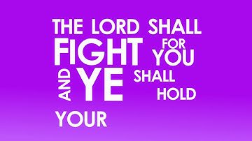 The Lord Shall Fight For You - Exodus 14:14