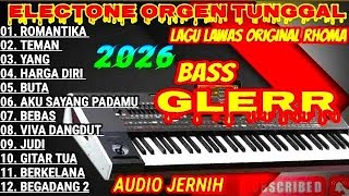 ORGEN TUNGGAL ELECTONE 2026 🎶 | LAGU LAWAS RHOMA IRAMA PALING ROMANTIS 💕 BASS GLERR AUDIO JERNIH