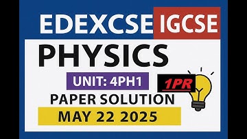 Pearson EDEXCEL IGCSE Physics 4PH1/1PR May 2025 | Full Paper Solution and Explanation