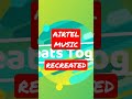 Airtel music recreated