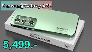 Samsung Galaxy A35 5G รุ่นใหม่ล่าสุดปี 2024 ลดเหลือ 5,499 บาทเท่านั่น ลดราคาโคตรเยอะ สเปกแรงคุ้มราคา