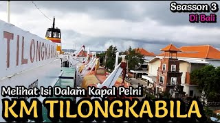 Melihat Isi Dalam Kapal Pelni KM Tilongkabila Seasson 3 di Bali