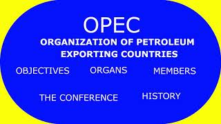 OPEC (Organization of Petroleum Exporting Countries) Explained