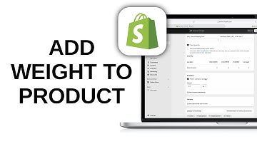 How to Add Weight to Products in Shopify
