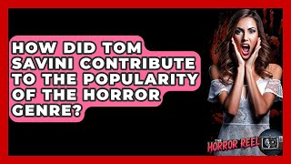 Celebrity How Did Tom Savini Contribute To The Popularity Of The Horror Genre? - The Horror Reel Net Worth