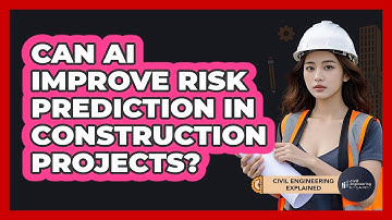 Can AI Improve Risk Prediction In Construction Projects? - Civil Engineering Explained