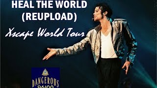 Michael Jackson - Heal The World - Xscape World Tour  (Reupload)