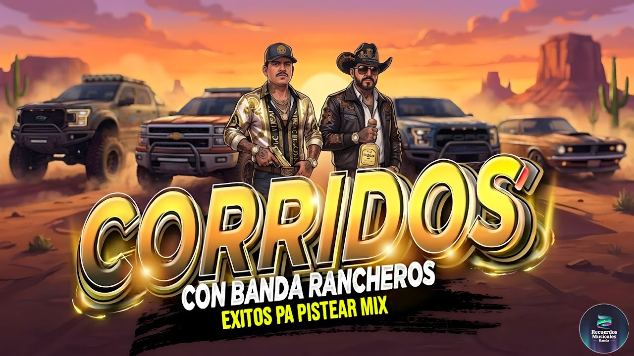 LOS MEJORES CORRIDOS CON BANDA 🔥 Rancheros Pa Pistear Toda La Noche