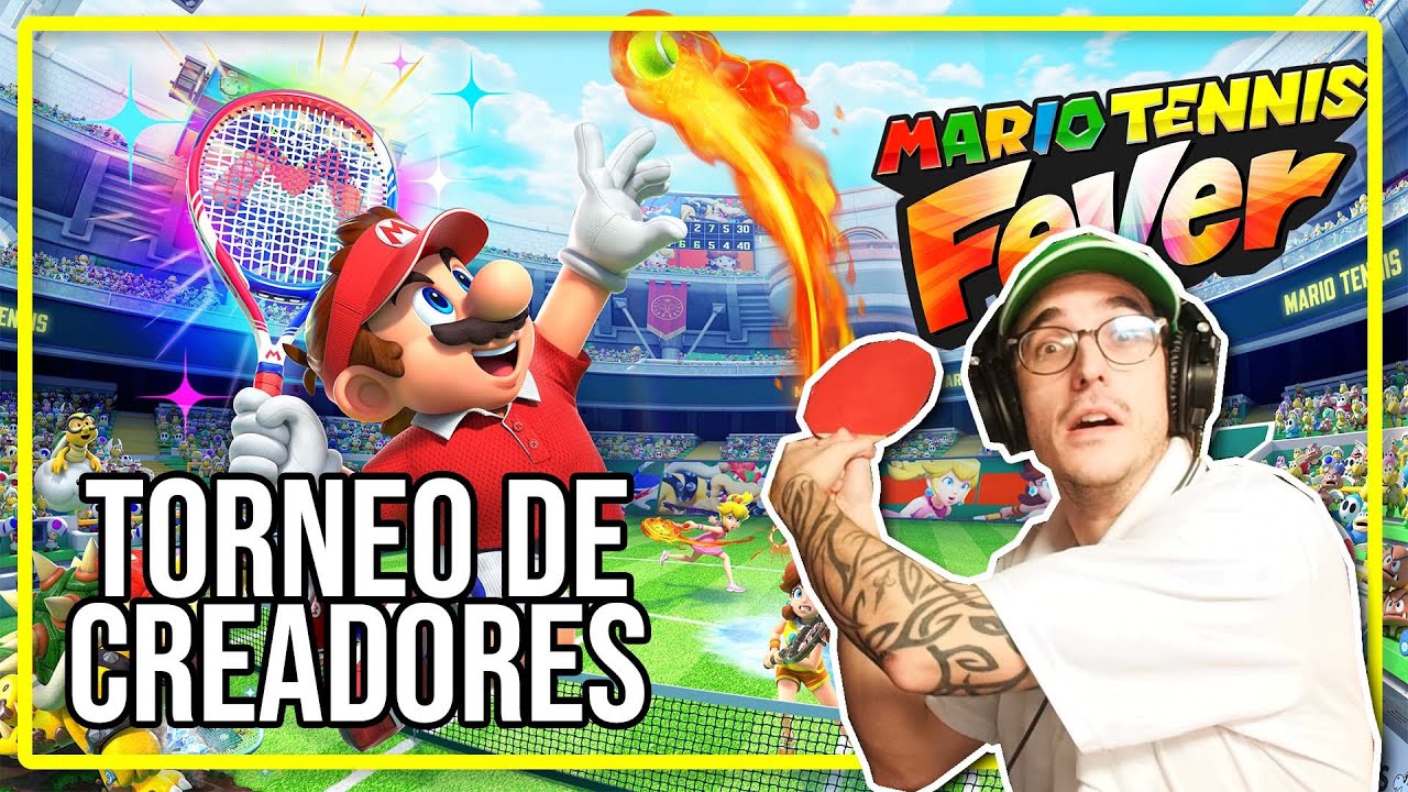 Torneo de Creadores - Mario Tennis Fever