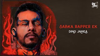 Dino James - Sabka Rapper Ek (From The Album D) | Def Jam India