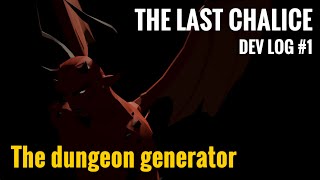 The Last Chalice devlogs - The dungeon generator