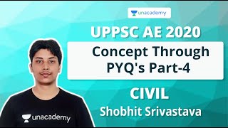 UPPSC AE 2020 | Concept Through PYQ's Part - IV | Civil | Shobhit Srivastava