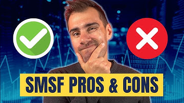 What Is a Self Managed Super Fund (SMSF)? ✔️ Pros  and  ❌ Cons Included.