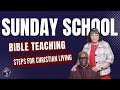 Sunday School Bible Teaching | Steps for Christian Living | March 02, 2025