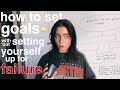 How to Set Goals Without Setting Yourself up for Failure: a foolproof guide 📝