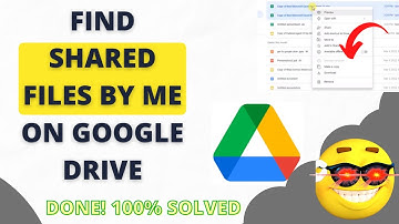 How to Find Shared Files by Me on Google Drive?