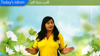Word of the day-mediocre Idiom-Off the cuff