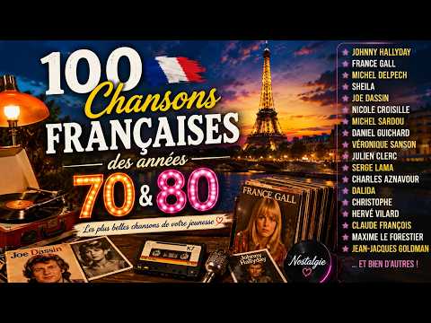 100 Chansons Françaises des années 70 80 🗼🎧 Joe Dassin, Dalida, Michel Sardou, C. Jérôme