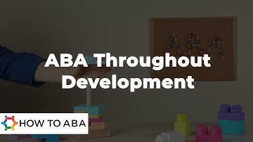 Using ABA Principles for Any Developmental Stage