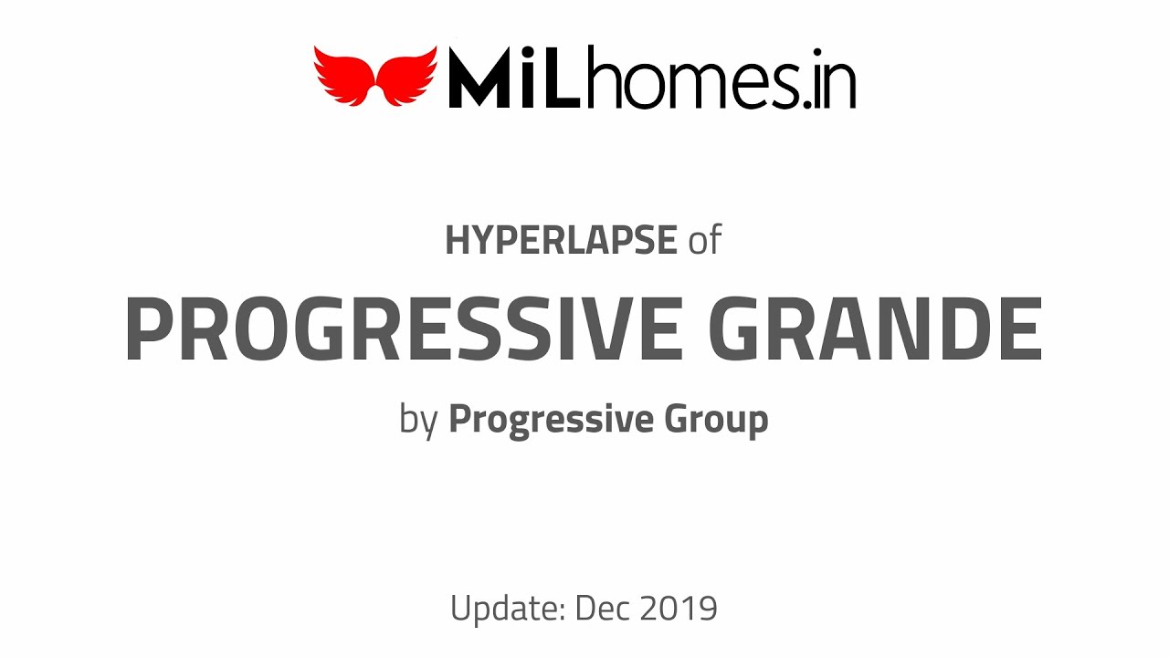 MILhomes.in - Progressive Grande | Hyperlapse (Dec 2019)