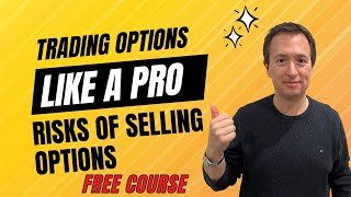 Trading Options Like A Pro - Lesson 9 Risks of Selling Call and Put Options