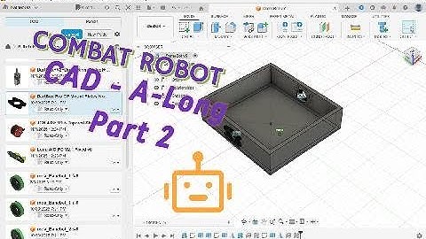 Combat Robot CAD-A-Long  using FUSION 360  Part 2 - Two Motor Drive