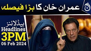 Imran Khan take big desision - Bushra Bibi - Nikkah case update - 3PM Headlines - Aaj News
