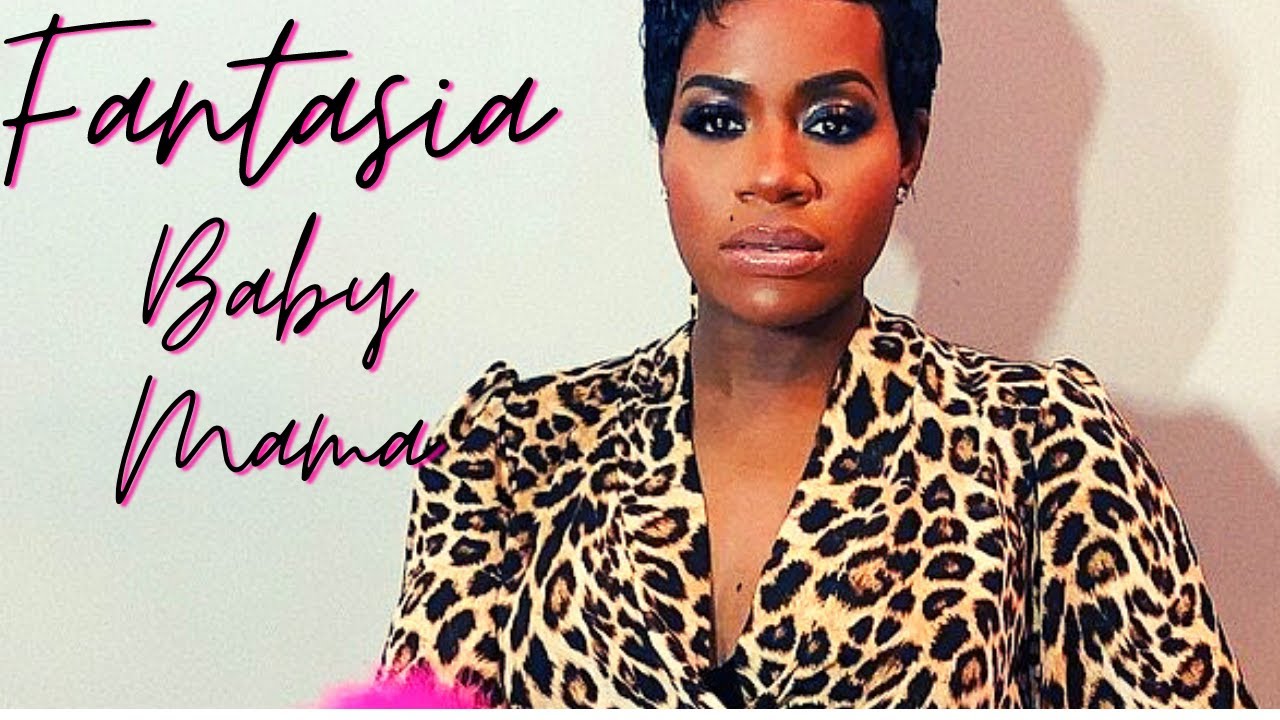 Fantasia Baby Mama YouTube
