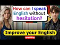 How to Improve English Speaking Skills | English Speaking Practice for Beginners English practice