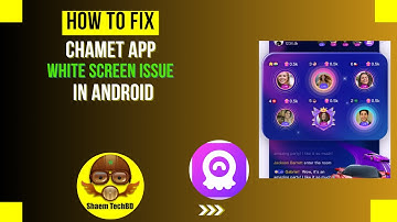 Hoe het probleem met het witte scherm van de Chamet-app in Android op te lossen