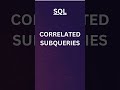 CORRELATED|CORRELATED SUB QUERIES| SQL CORRELATED SUB QUERIES