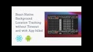 Live - React Native Background Location Tracking in Android