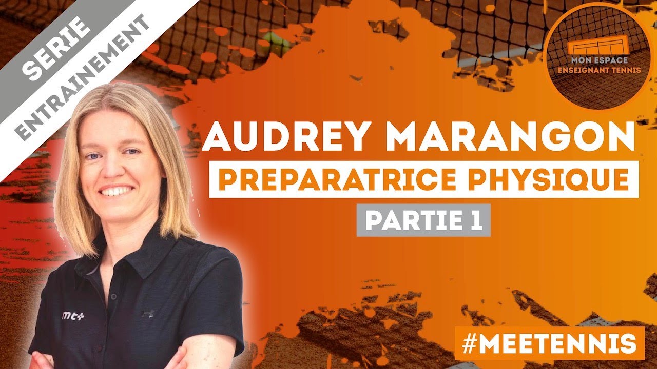 Audrey Marangon, préparatrice physique (Partie 1)
