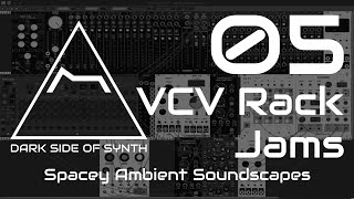 Spacey Ambient Soundscapes - VCV Rack Jam #05 [Free Patch]