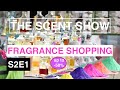 COME FRAGRANCE SHOPPING WITH ME WITH UP TO 50% OFF SALE | THE SCENT SHOW - S2E1