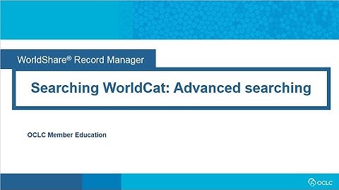 Searching WorldCat: Advanced searching
