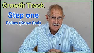 Know God / Step one / Growth Track