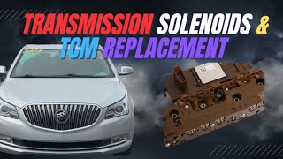 Buick, Chevy & Cadillac cars TCM and Solenoids replacement 